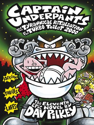 cover image of Captain Underpants and the Tyrannical Retaliation of the Turbo Toilet 2000